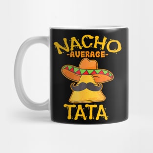 Nacho Ata Age Father Daddy Dad Papa Cinco De Mayo Party Mug